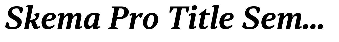 Skema Pro Title Semi Bold Italic